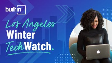 Los Angeles Winter Tech Watch